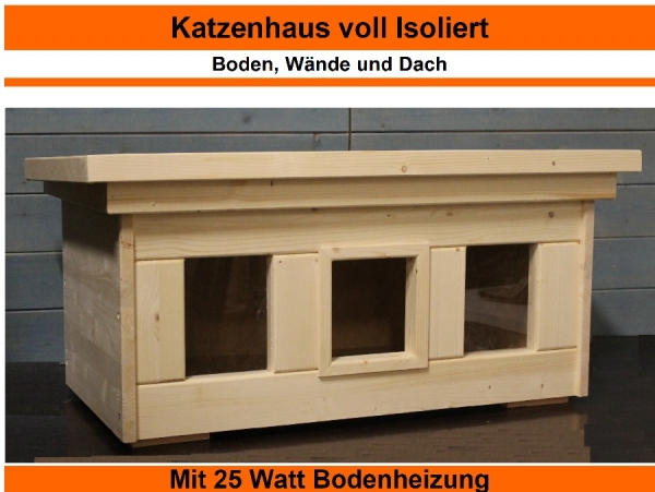 Katzenhaus XL mit 25 Watt Heizung vollisoliert Boden, Wände und Dach